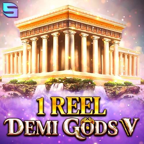 1 Reel - Demi Gods V